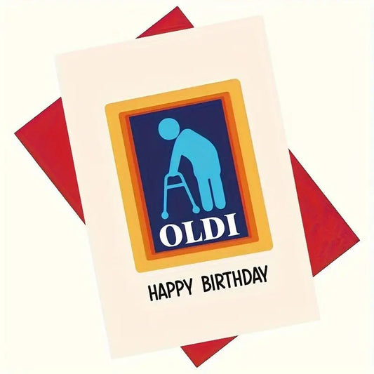 Happy Birthday Oldi Funny Greeting Card
